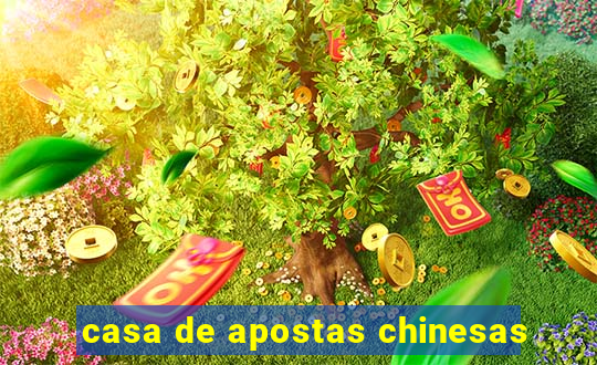 casa de apostas chinesas